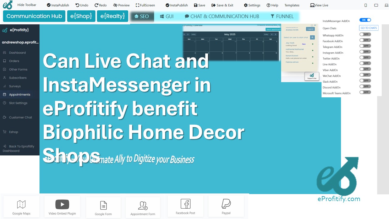 Can Live Chat and InstaMessenger in eProfitify benefit Biophilic Home Decor Shops